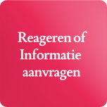 Reageren of informatie aanvragen
